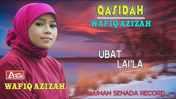 WAFIQ AZIZAH - QASIDAH - UBAT LAI