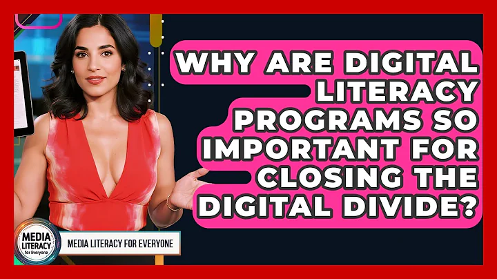 Why Are Digital Literacy Programs So Important For Closing The Digital Divide?