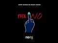 Omboy - Fuck No (prod. by Balance cooper)