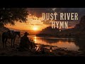 Dust River Hymn | Cinematic Western Sunset Ballad