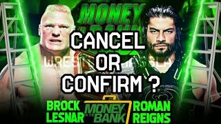 Brock Lesnar Vs Roman Reigns Money In The Bank Cancel Or Confirmed ?