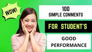 100 Simple comments for students good performance | How to admire students in daily routine