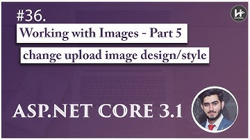 #36. Change Upload Image Design/Style | Working with Images (Part-5) | ASP.NET Core complete Course
