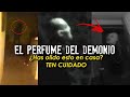 EL PERFUME DEL DEMONIO ¿Has olido esto en casa? Podría tratarse de esto...