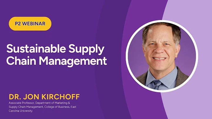 ECU CSE3 Webinar: Sustainable Supply Chain Management by Dr. Jon Kirchoff