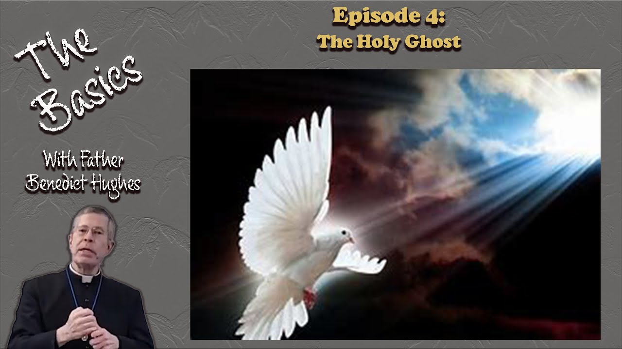 The Basics:  The Holy Ghost