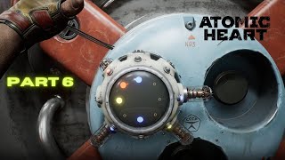 Atomic Heart. Part 6. Moving on