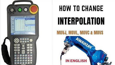 How to Change Interpolation in Yaskawa Robot|| MOVJ, MOVL, MOVC & MOVS || Yaskawa Robot Pragramming
