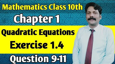 Ch#1 Quadratic Equations | Exercise 1.4 | Question 9-11 | 10th Class Maths