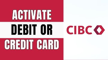How to Activate CIBC Debit or Credit Card (2025)