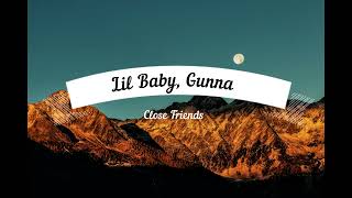 Lil Baby Gunna  Close Friends  1 Hour loop
