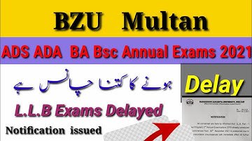 BzU Multan ADA ADS BA Bsc Exams 2021 L.L.B Exams delayed
