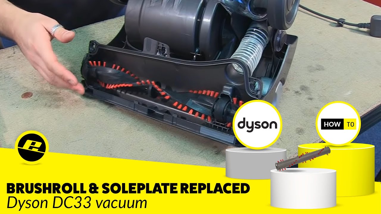 How To Replace A Brush Roll And Sole Plate Dyson Dc33 Youtube