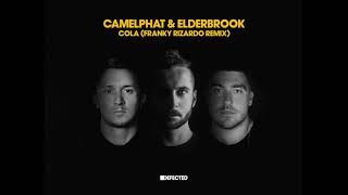 Camelphat & Elderbrook Cola (Franky Rizardo Remix)