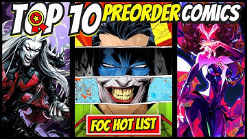 🔥 Top 10 New Preorder Comics – Final Order Cutoff FOC Hot List! 🔥