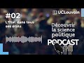 Dcouvrir la science politique  le podcast  ep02  ltat dans tous ses tats