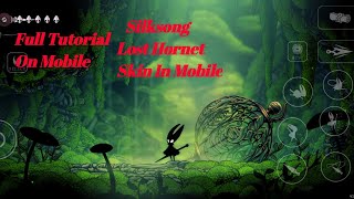 How to add skin in silksong android version full tutorial#tutorial screenshot 4