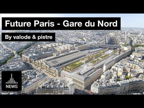 Future Paris - Gare du Nord Transformation