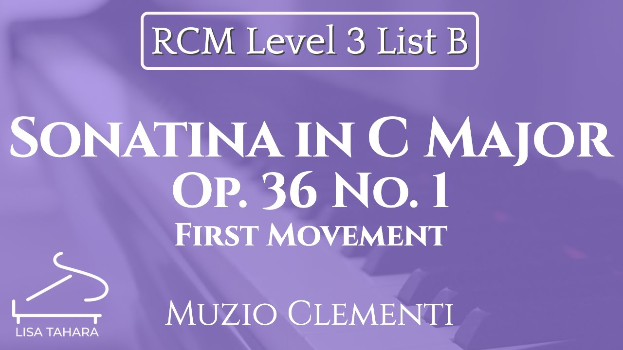 Sonatina in C Major op.36 no.1 (1st) by Clementi (RCM Level 3 List B ...