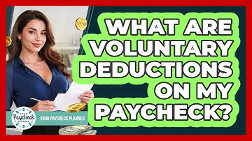 What Are Voluntary Deductions On My Paycheck? - Your Paycheck Planner
