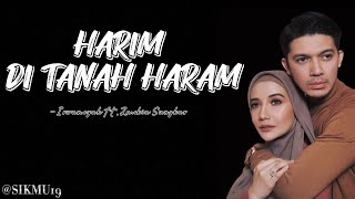 HARIM DI TANAH HARAM (Lirik Lagu) ~ Irwansyah ft. Zaskia Sungkar