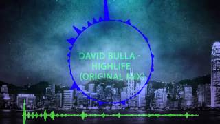 David Bulla  - Highlife (Original Mix)