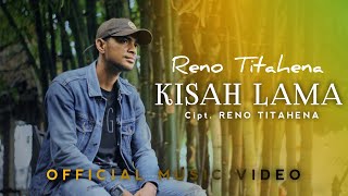 KISAH LAMA - Reno Titahena