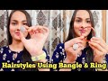 Step by step Hairstyle | Easy & Quick Hairstyle | Hairstyle video | Hairstyles Using Bangle & Ring
