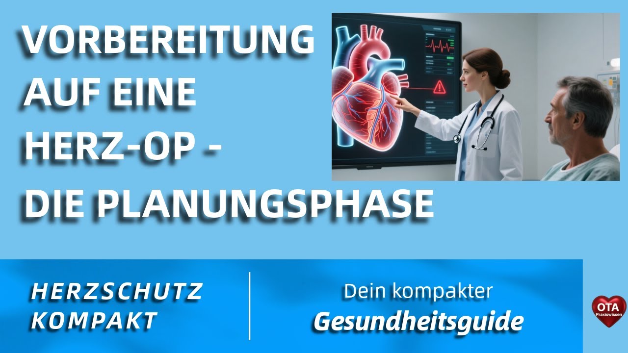 Vorbereitung auf eine Herz-OP – Die Planungsphase verständlich erklärt