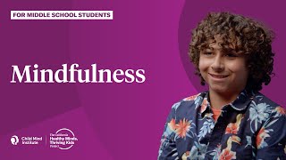 Mindfulness for Middle School Students | Child Mind Institute