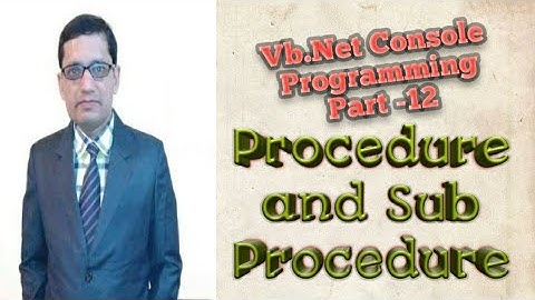 VB.Net Console Programming part 12 Procedure and sub procedure