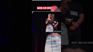 ladaki ne kaha mard girgit hote hai |India's Got Talent |#youtubeshorts #indiasgotlatent