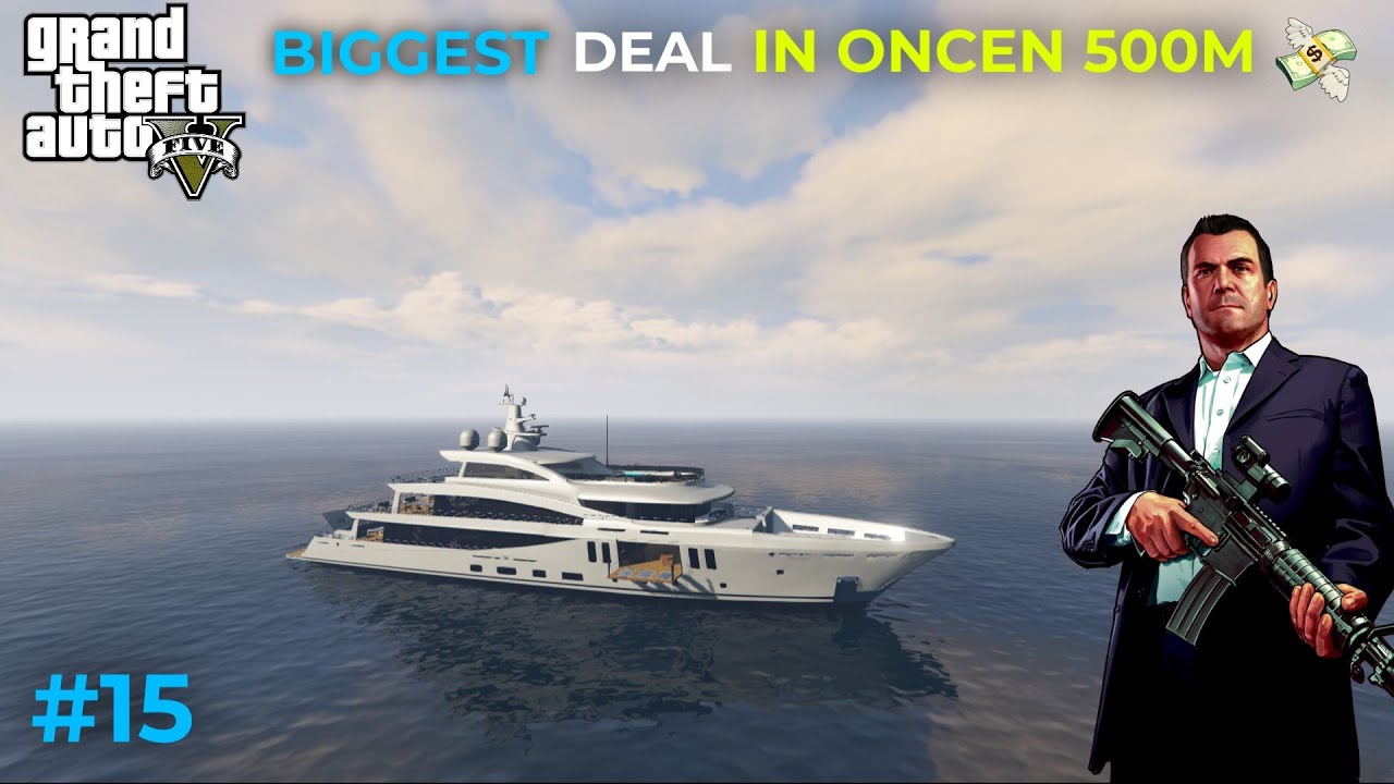 500 MILLION DOLLARS DEAL AT SEA ⛵| BIG MAFIA TWIST | GTA V #15