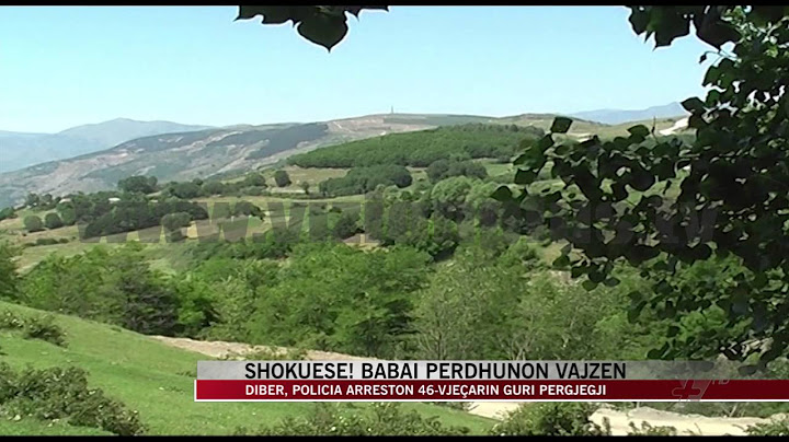 Shokuese! Babai përdhunon vajzën - News, Lajme - Vizion Plus