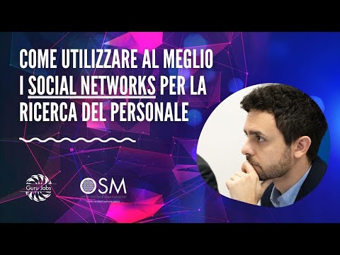 SOCIAL RECRUITING - Come Utilizzare al meglio i Social Networks per la Ricerca del Personale