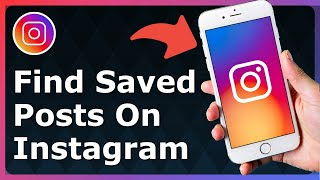 How To Find Saved Posts On Instagram - Full Guide