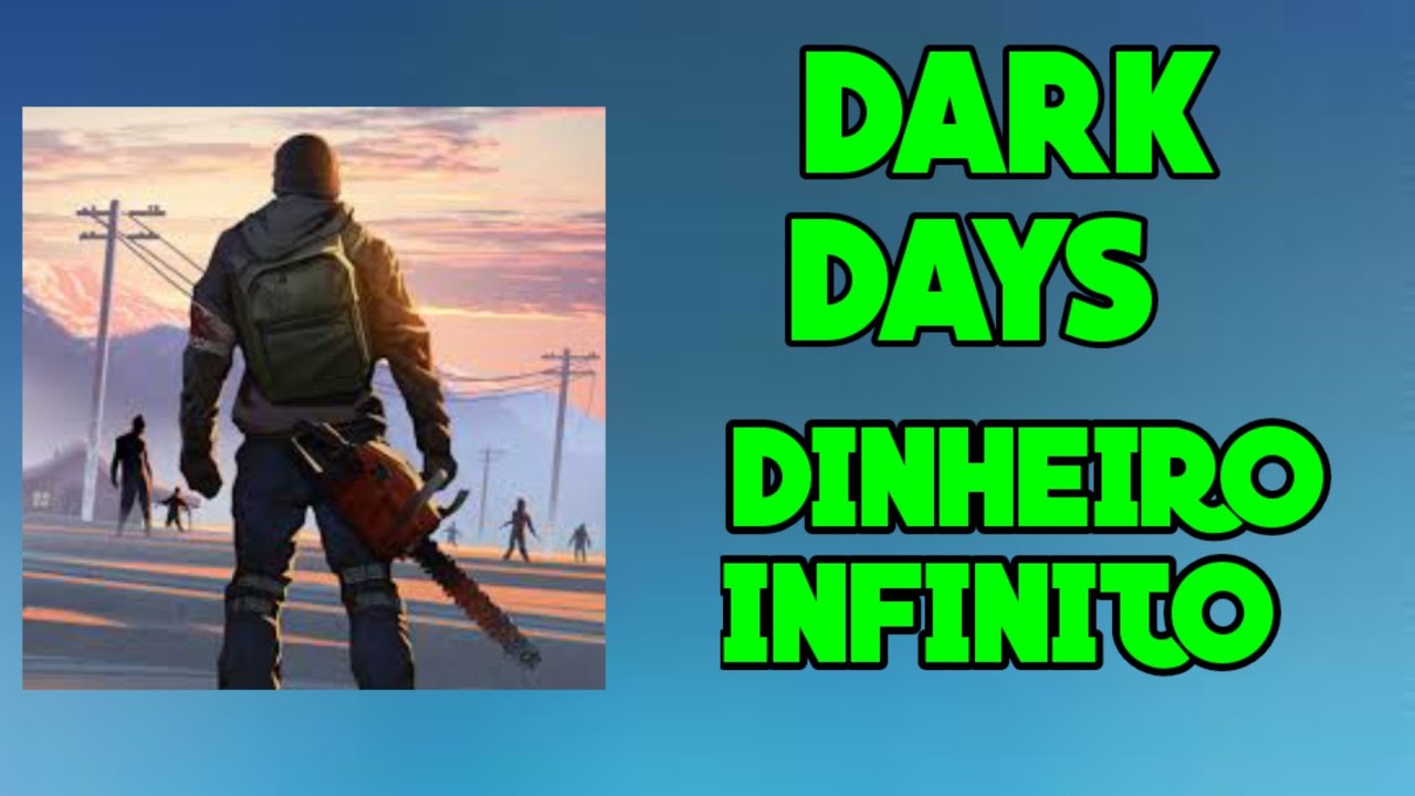 DARK DAYS *MOD/DINHEIRO INFINITO* YouTube