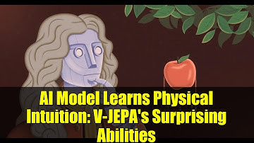 AI Model Learns Physical Intuition: V-JEPA
