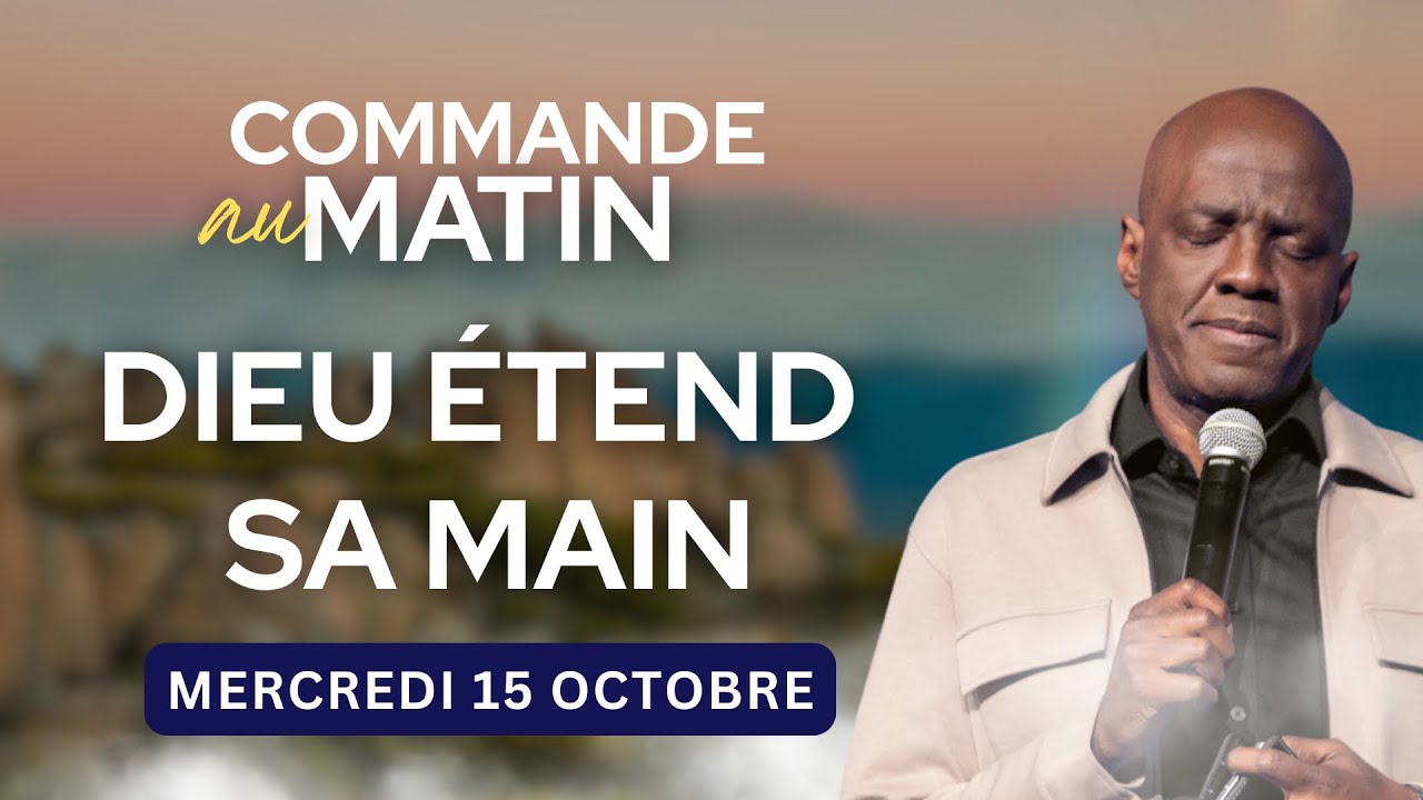 Dieu étend Sa main t’assurant protection, provision, secours et puissance | COMMANDE AU MATIN 