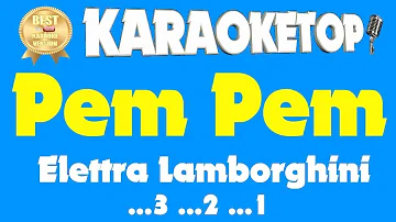 Pem Pem - Elettra Lamborghini (Karaoke and Lyric Version) [Audio High Quality]