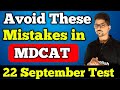 MDCAT test 22 September 2024 | Avoid these mistakes in MDCAT test 2023 | Test MDCAT 2024