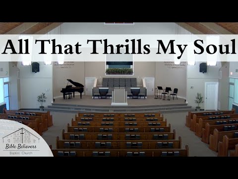 All That Thrills My Soul | BBBC Congregational Singing