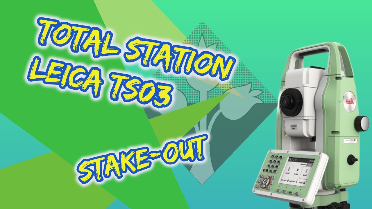 Tutorial TS Leica TS03 Stake Out
