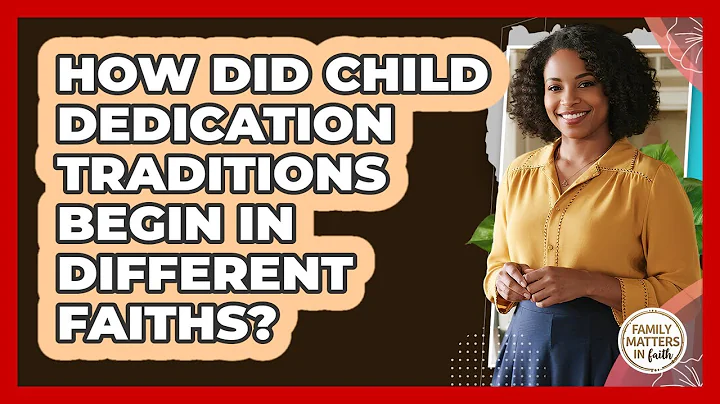 How Did Child Dedication Traditions Begin In Different Faiths? - Family Matters in Faith