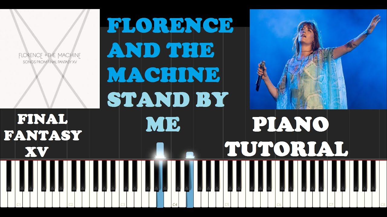 Florence and The Machine Stand By Me (Piano Tutorial For Cover