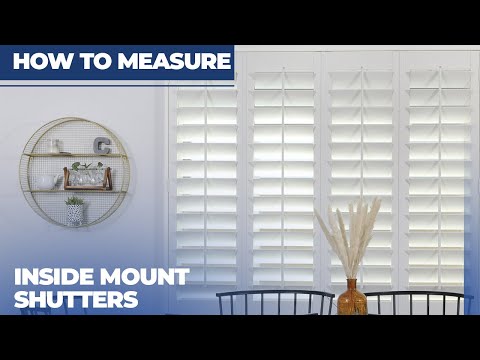 HOW TO MEASURE SHUTTERS - SHUTTER MEASURING INSTRUCTIONS FOR INSIDE MOUNT