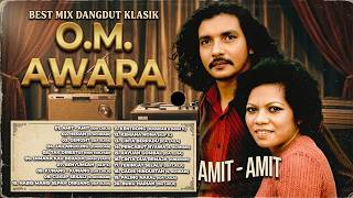 BEST MIX DANGDUT KLASIK O.M. AWARA Full Album Nonstop Terpopuler ❗