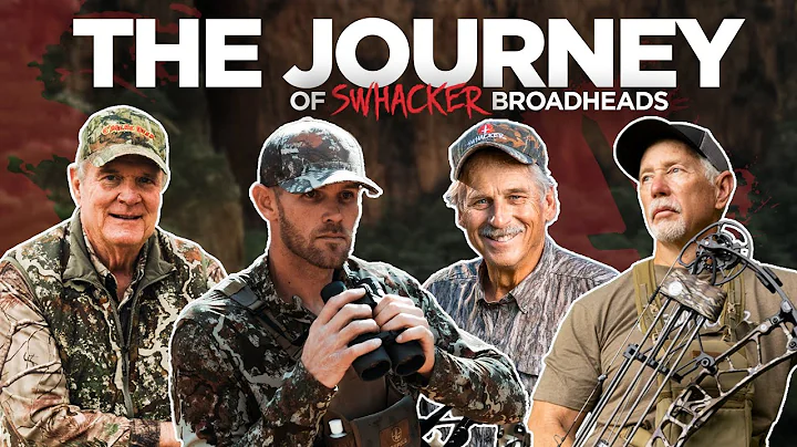 The Journey - How Swhacker Broadheads Changed Bowhunting Forever