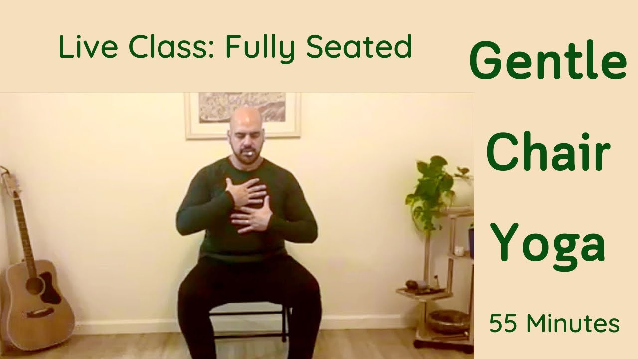 Live: Gentle Chair Yoga Class - 55 Minute Class - YouTube