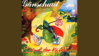 Video thumbnail of "Gänsehaut - Karl der Käfer"